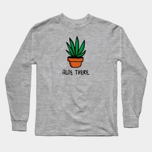 Aloe There Long Sleeve T-Shirt